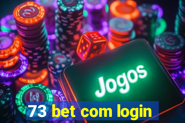 73 bet com login